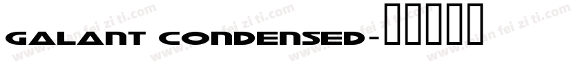 Galant Condensed字体转换
